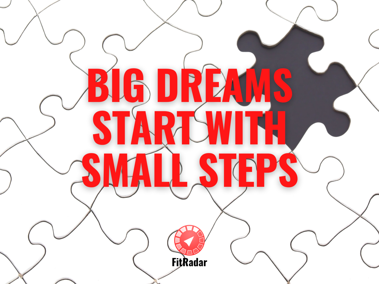 Big dream start with small steps – FitRadar
